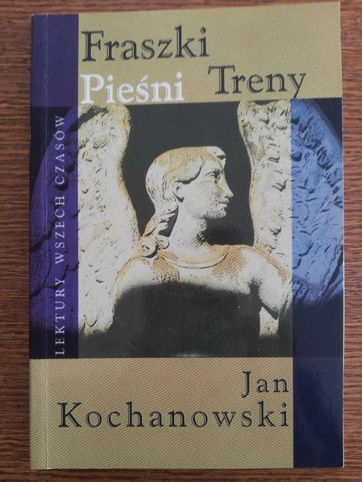 Fraszki, Pieśni, Treny - Jan Kochanowski