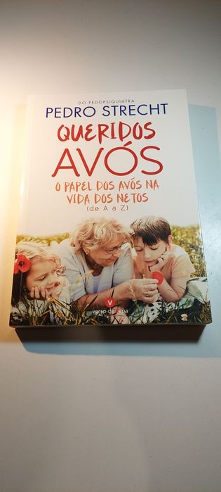 Queridos Avós, O Papel dos Avós na Vida dos Netos - Pedro Strecht