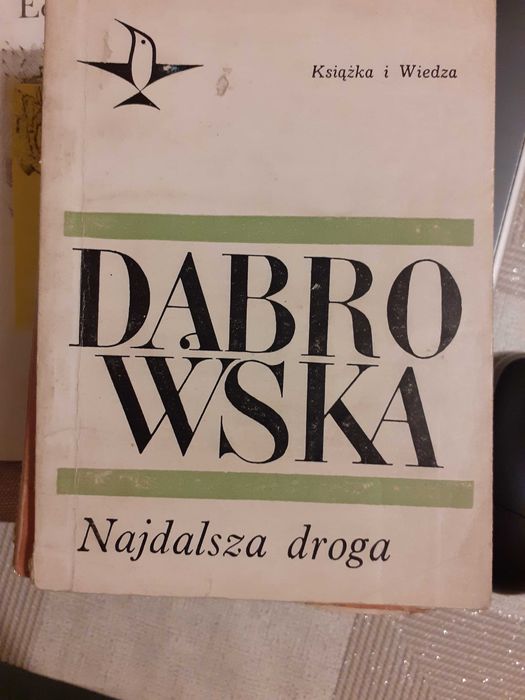 Najdalsza droga. Łucja z Pokucic. Tryumf Dionizego. Maria Dąbrowska.