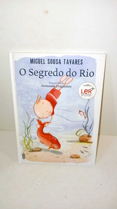 O Segredo do Rio - Miguel Sousa Tavares