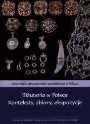 Biżuteria w Polsce Konteksty, zbiory, ekspozycje