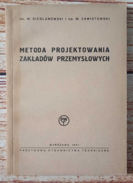 Metoda projektowania zakładów przemysł. - M. Siedlanowski Stalowa Wola
