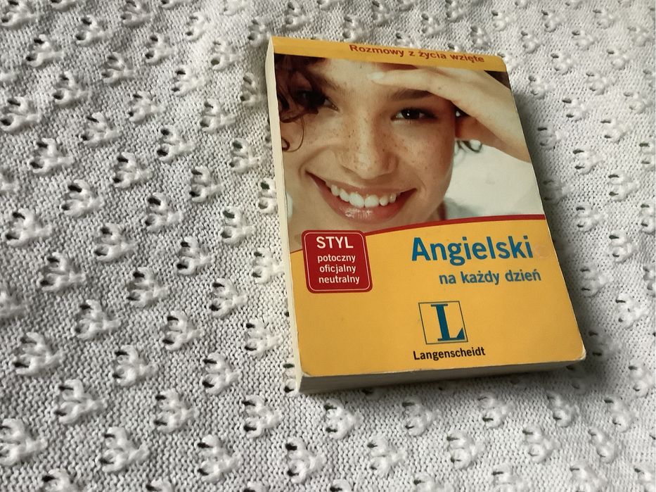 Angielski na kazdy dzien rozmowy z zycia wziete