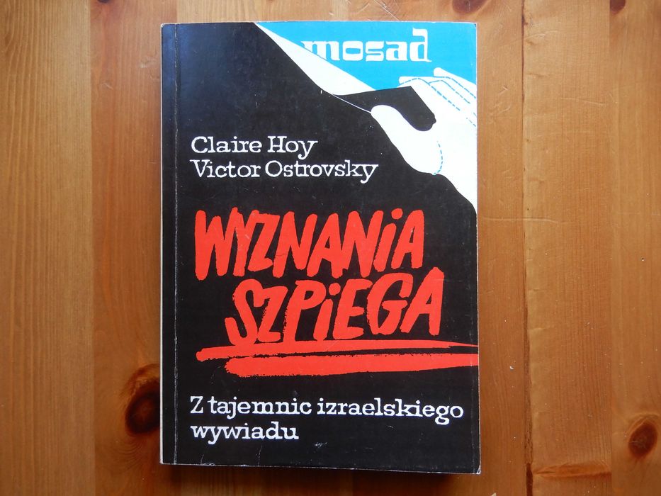 C Hoy V Ostrovsky - Wyznania szpiega - Z tajemnic izraelskiego wywiadu