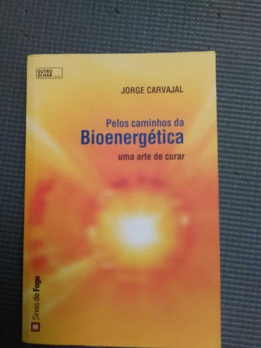 Pelos caminhos da Bionergetica por Jorge Carvajal