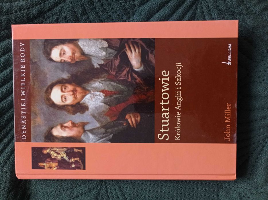 John Miller - Stuartowie Królowie Anglii i Szkocji