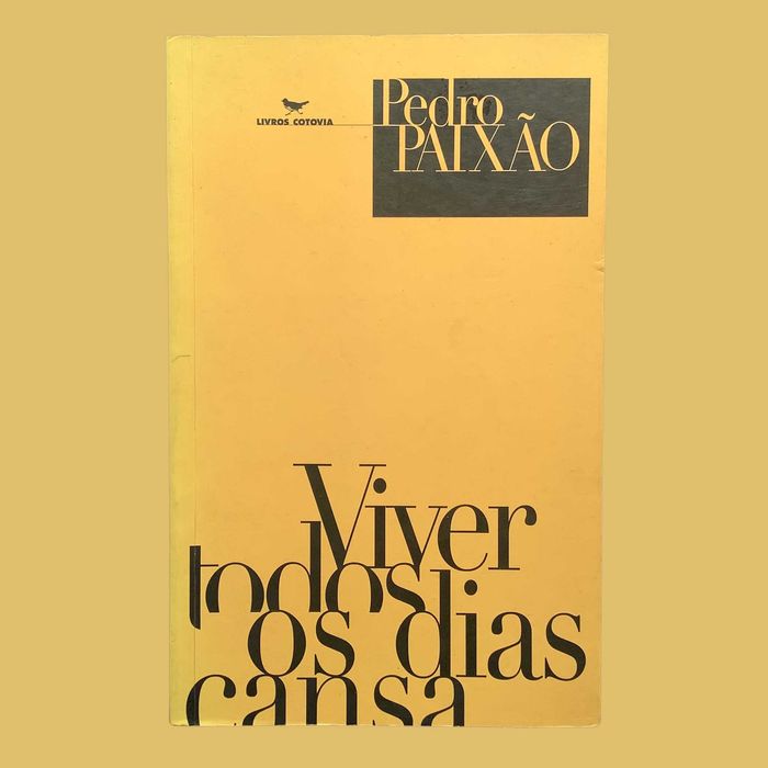 Viver Todos os Dias Cansa - Pedro Paixão