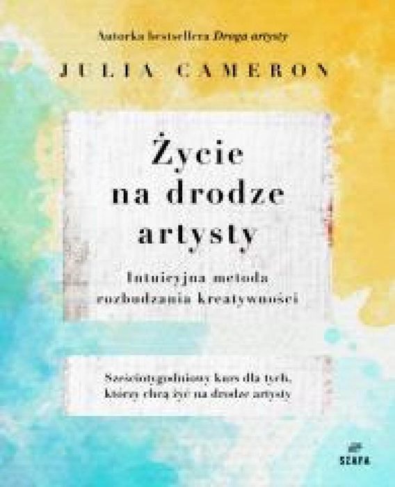 Życie na Drodze Artysty Szafa Julia Cameron Rok wydania: 2025, oprawa