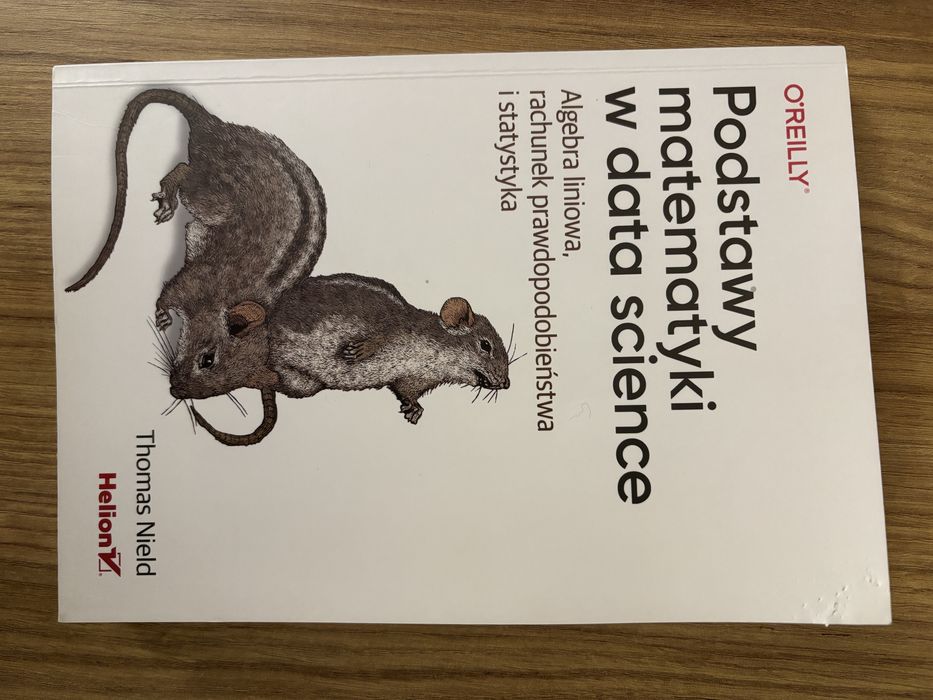 Podstawy matematyki w data science - Thomas Nield