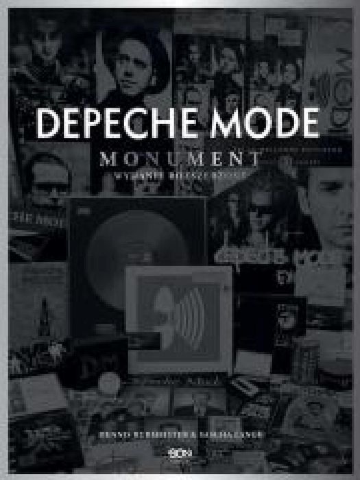 Depeche Mode. Monument Sine Qua Non Dennis Burmeister, Sascha Lange Ro