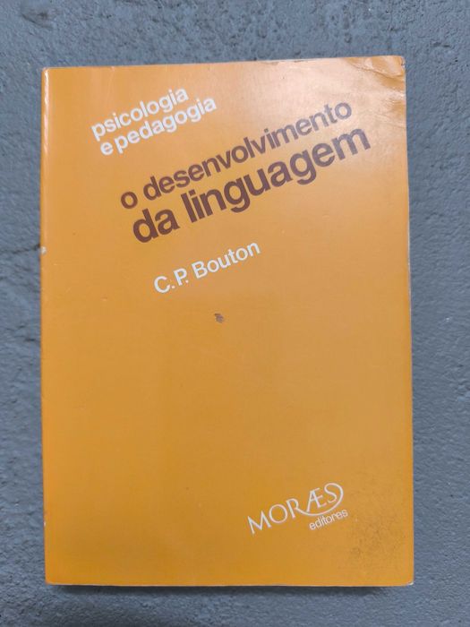 O Desenvolvimento da Linguagem — C.P. Bouton (Moraes Editores)