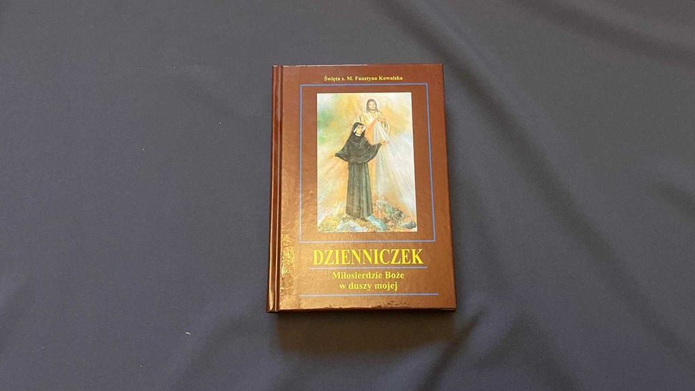 Książka „Dzienniczek. Miłosierdzie Boże w duszy mojej” - Faustyna Kowalska