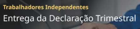 Declaração trimestral de rendimentos TVDE recibos verdes até 30 julho