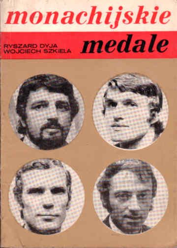MONACHIJSKIE MEDALE Ryszard Dyja, Wojciech Szkiela