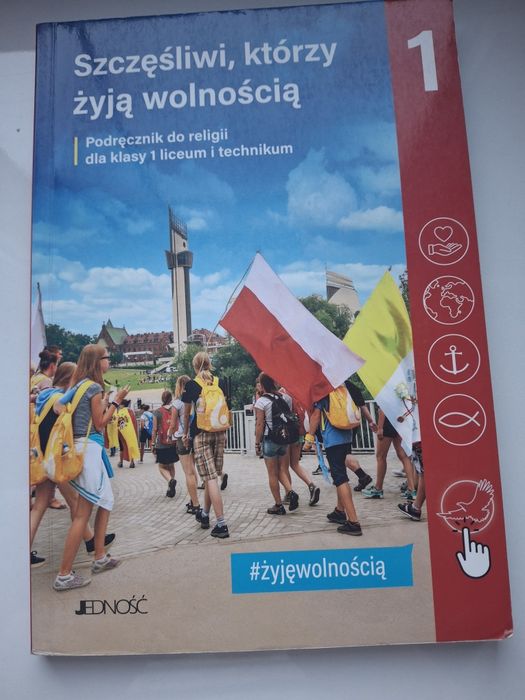 Szczęśliwi,  którzy żyją wolnością.  Podręcznik do religii dla klasy 1