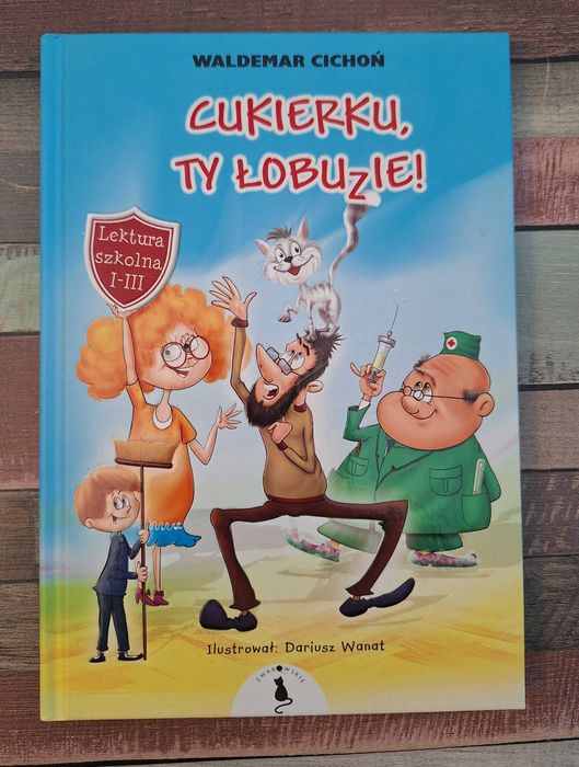 Cukierku Ty łobuzie Waldemar Cichoń