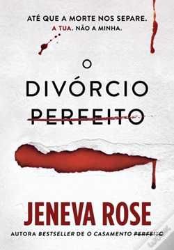 O Divórcio Perfeito - Jeneva Rose