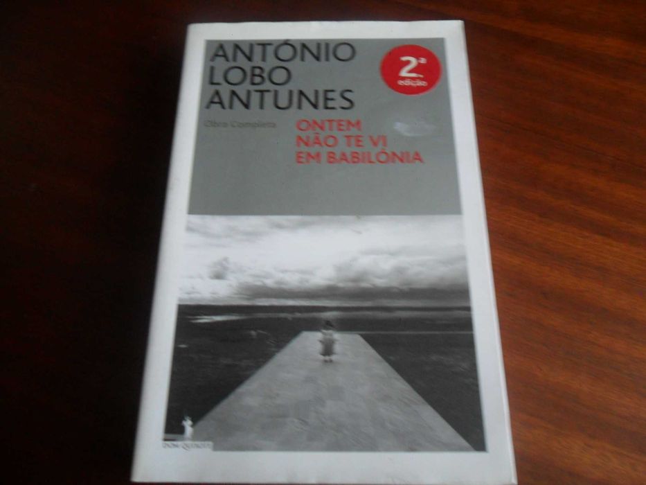 "Ontem Não Te Vi Em Babilónia" de António Lobo Antunes -2ª Edição 2006
