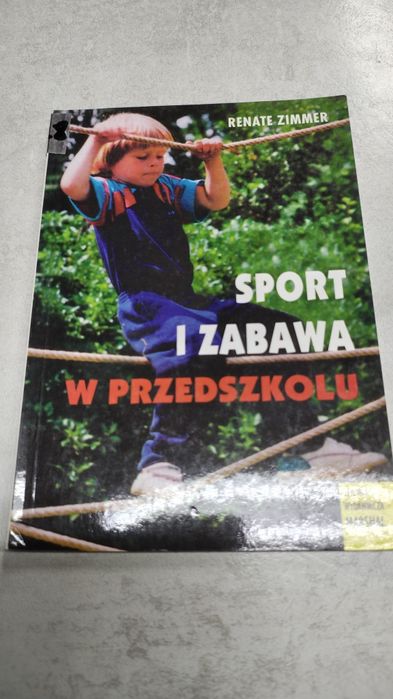 Sport i zabawa w przedszkolu. Renate Zimmer