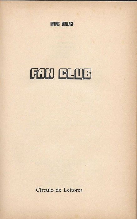 Irving Wallace - - - Fan Club - - - - - Livro