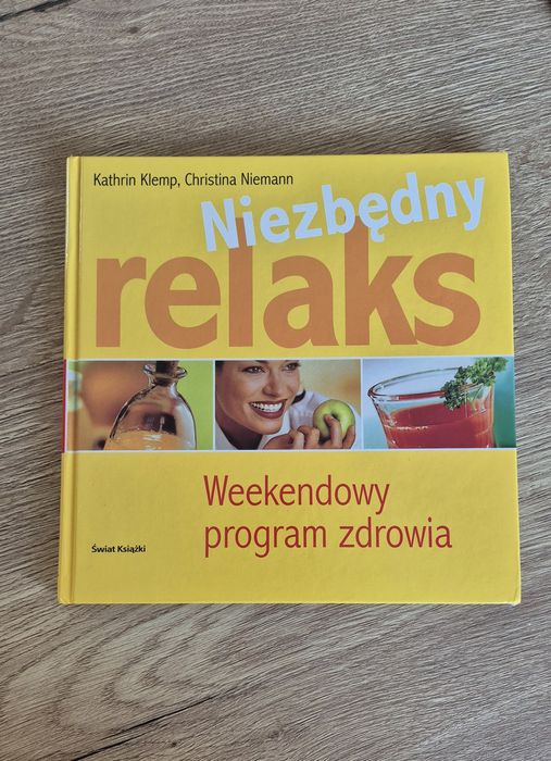 Książka "Niezbędny relaks Weekendowy program zdrowia"