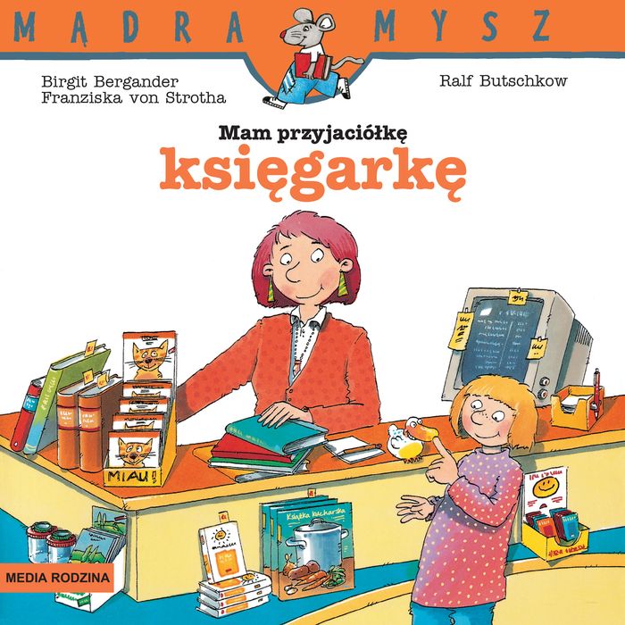 Mam Przyjaciółkę Księgarkę. Mądra Mysz Bergander Birgit, Strotha Franziska Birgit Bergander,Franziska Von Strotha