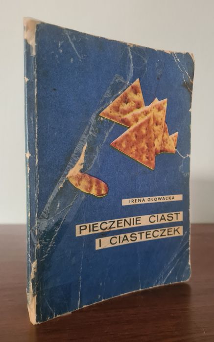 Pieczenie ciast i ciasteczek - Irena Głowacka. Książka