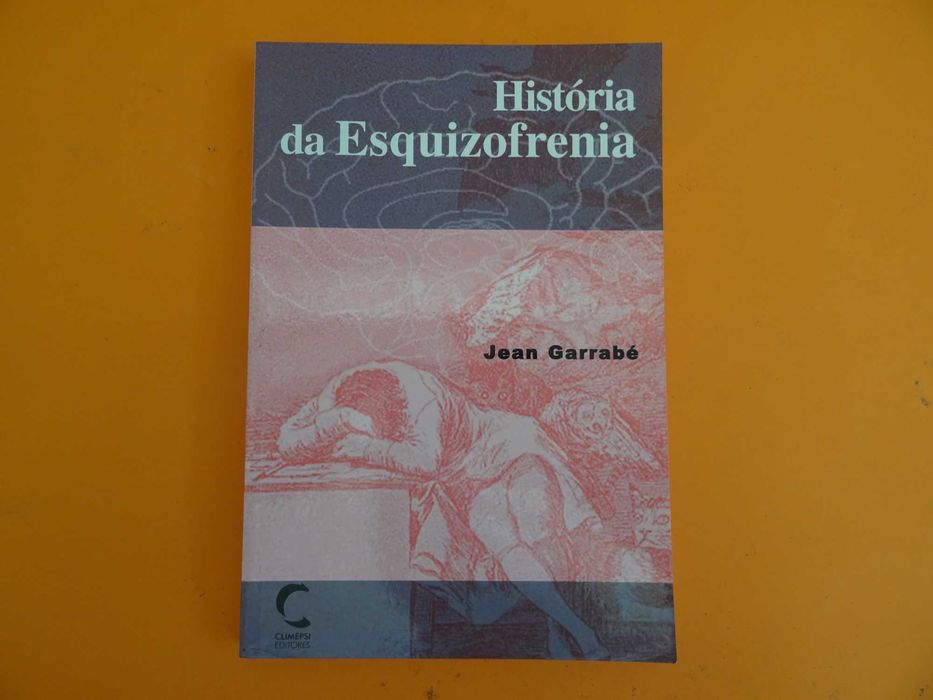 História da Esquizofrenia -     Jean Garrabé