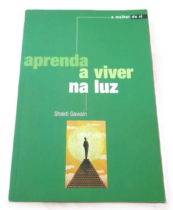 Aprenda a Viver na Luz, de Shakti Gawain