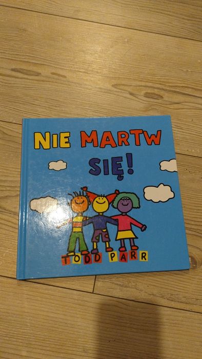 Nie martw sie! Todd Parr