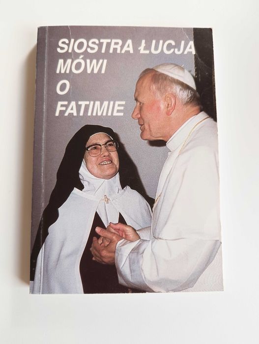 "Siostra Łucja mówi o Fatimie"