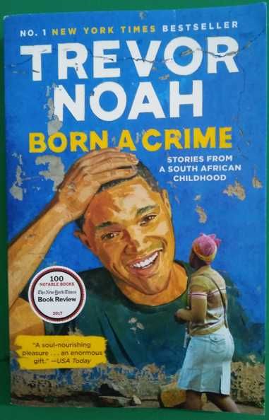 Born a Crime - Trevor Noah