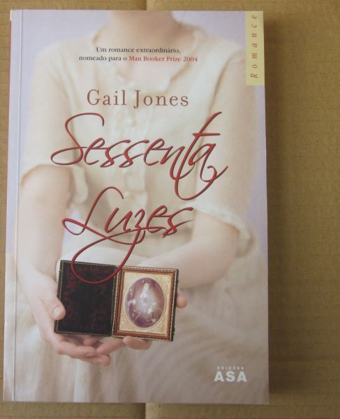 Gail Jones - SESSENTA LUZES