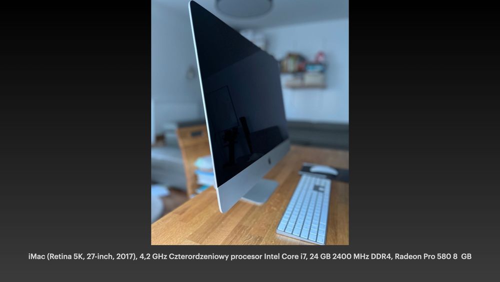 iMac 27' 5K Retina 2017r i7 4,2Ghz/HDD 500 GB SSD/RAM 24GB/Pro580 8GB