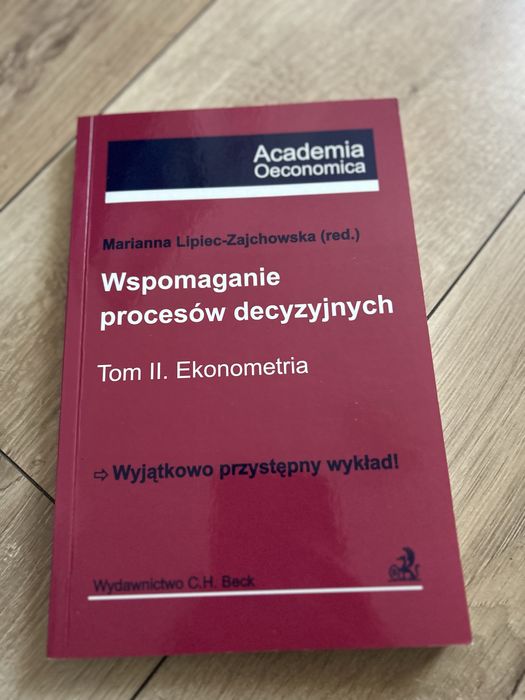 Wspomaganie procesów decyzyjnych t.2 Ekonometria
