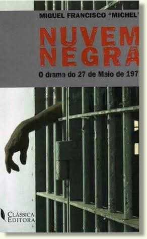 NUVEM NEGRA - O Drama do 27 de Maio de 1977, de Miguel Francisco, Porto 2007