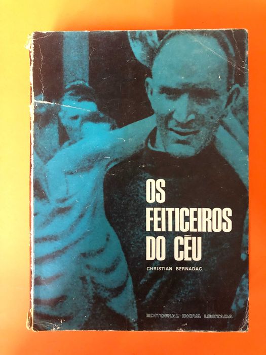 Os feiticeiros do céu - Christian Bernadac