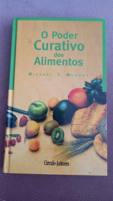 O Poder Curativo dos Alimentos