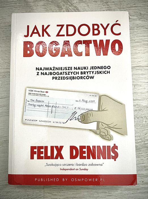 Jak zdobyc bogactwo felix dennis