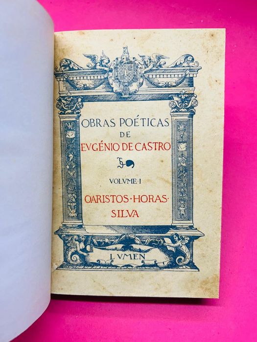 Obras Poéticas de Eugénio de Castro — Volume I
