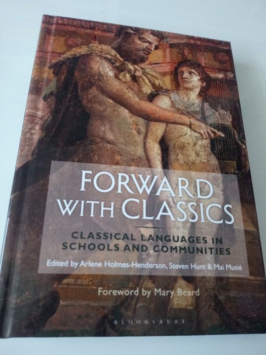 Forward with Classics: Classical Languages in Schools and Communities