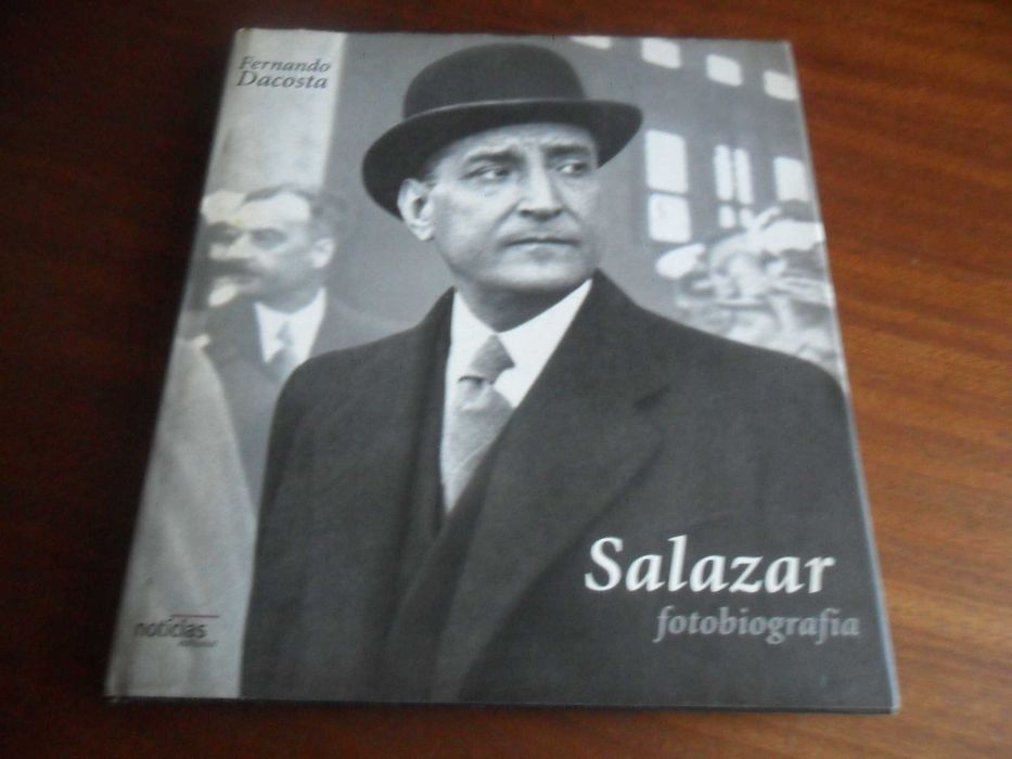 "SALAZAR - Fotobiografia" de Fernando Dacosta - 1ª Edição de 2000