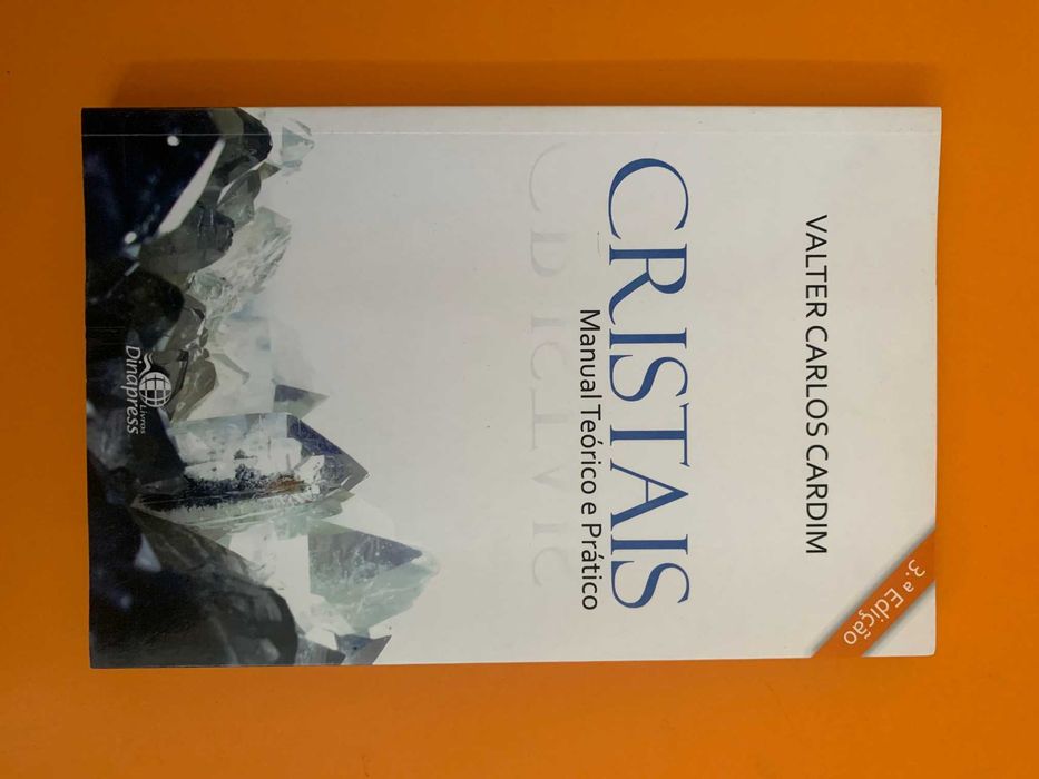 Cristais: Manual Teórico e Prático - Valter Carlos Cardim