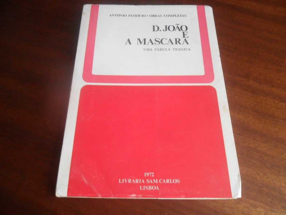 "D. João e a Máscara" Teatro de António Patrício - Edição de 1972