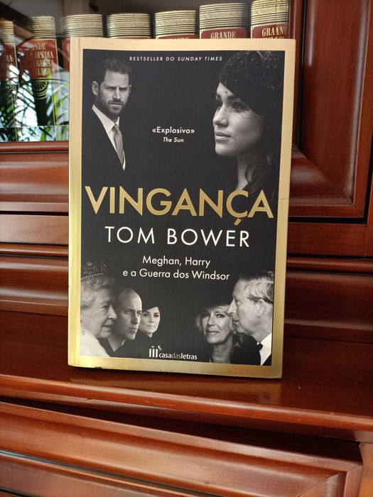 Vingança - Meghan, Harry e a guerra entre os Windsor, Tom Bower