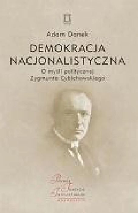 Demokracja nacjonalistyczna. O myśli politycznej.. Ośrodek Myśli