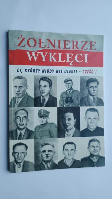 Żołnierze Wyklęci. Ci, którzy nigdy nie ulegli - cześć 1.
