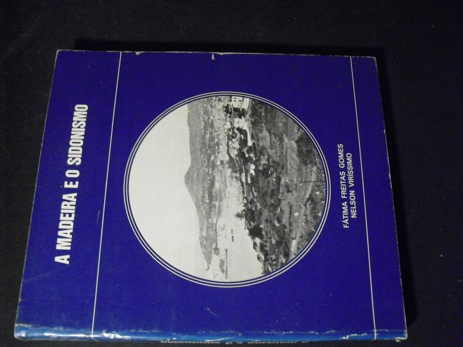Gomes (Fátima Freitas-Nelson Verissimo);A Madeira e o Sidonismo