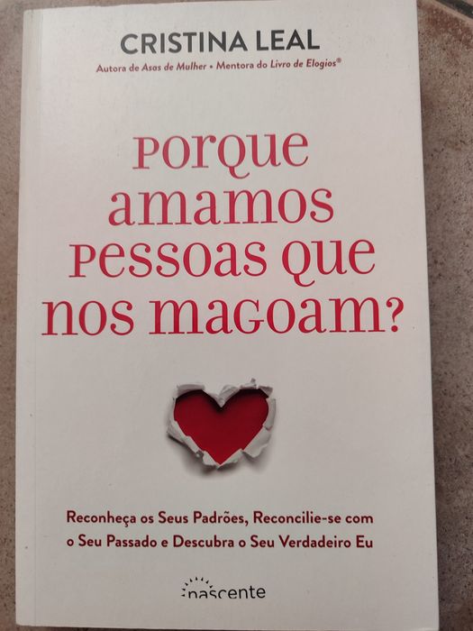 Porque amamos pessoas que nos magoam - Cristina Leal
