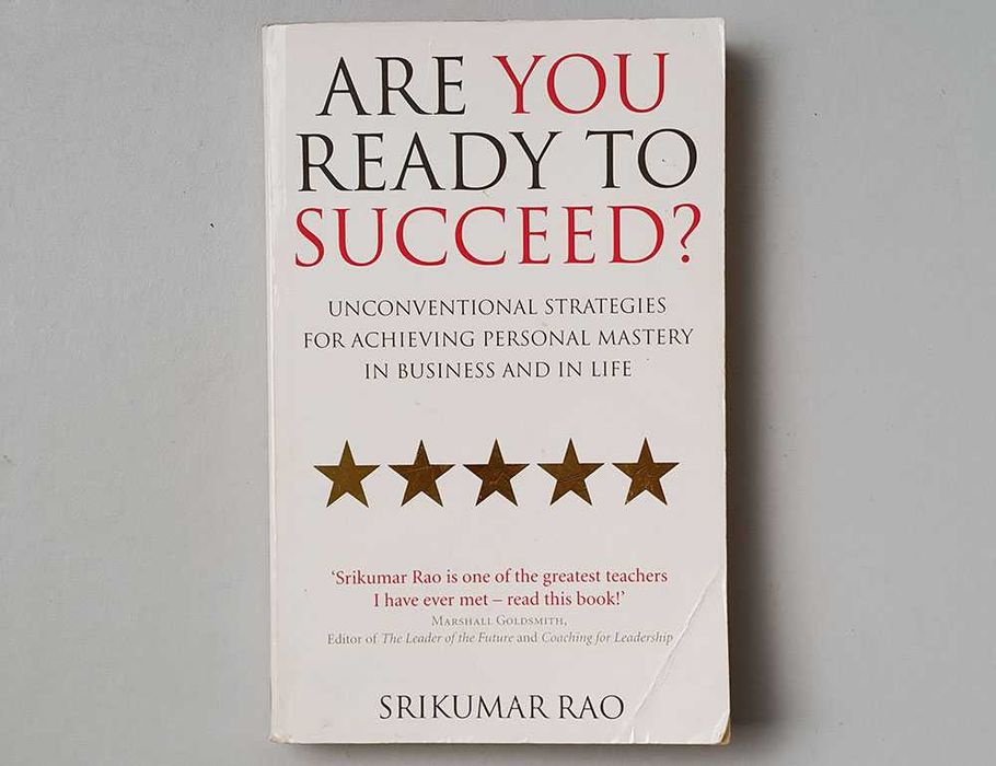 Are You Ready To Succeed? Srikumar Rao